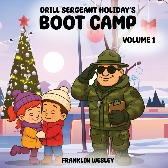 Drill Sergeant Holiday’s Boot Camp