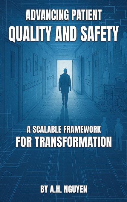 Advancing Patient Quality and Safety