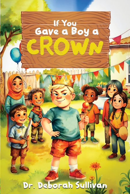 If You Gave a Boy a Crown