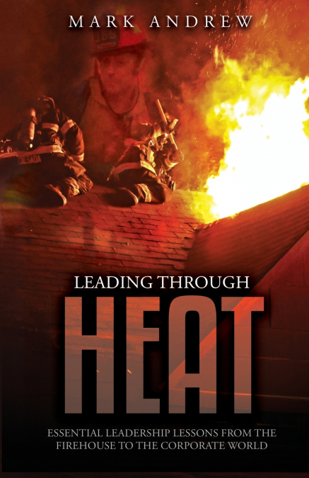 Leading Through the Heat