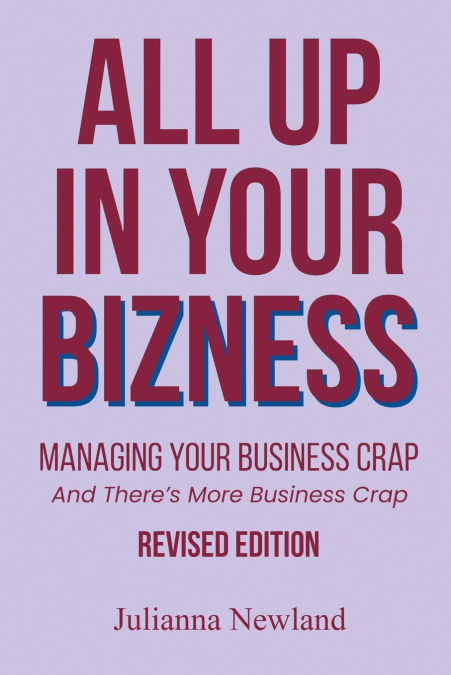 All Up In Your Bizness