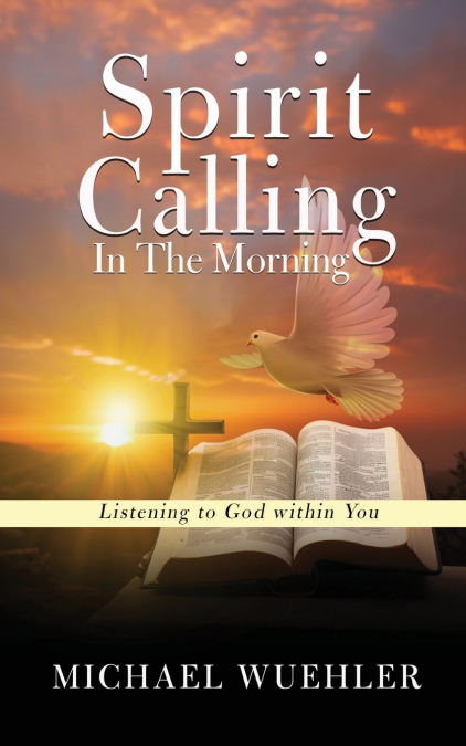 Spirit Calling in the Morning