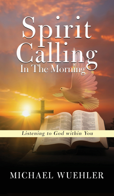 Spirit Calling in the Morning