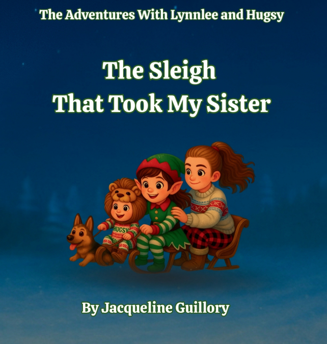 The Sleigh That Took My Sister