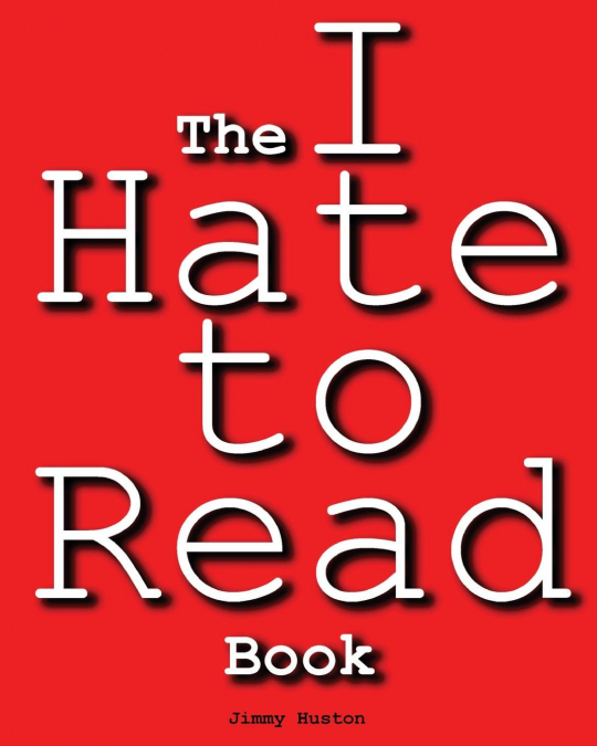 The I Hate to Read Book