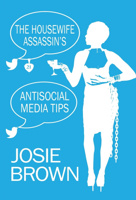 The Housewife Assassin’s Antisocial Media Tips