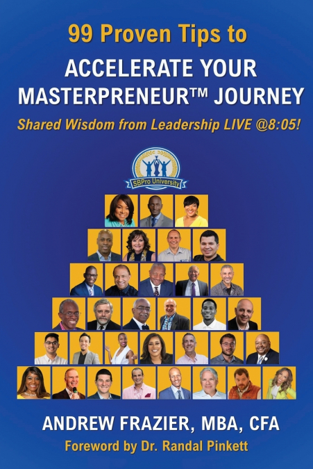 99 Proven Tips to Accelerate Your Masterpreneur Journey