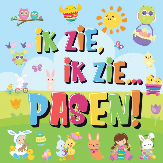 Ik Zie, Ik Zie...Pasen!