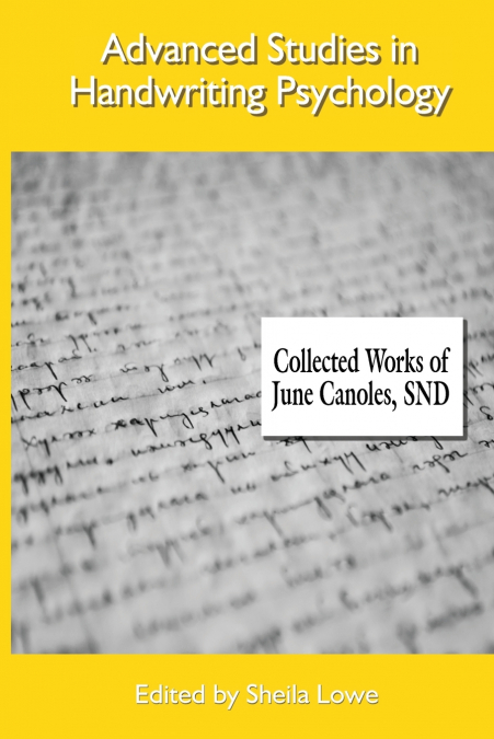 Advanced Studies in Handwriting Psychology - Collected Works of June Canoles