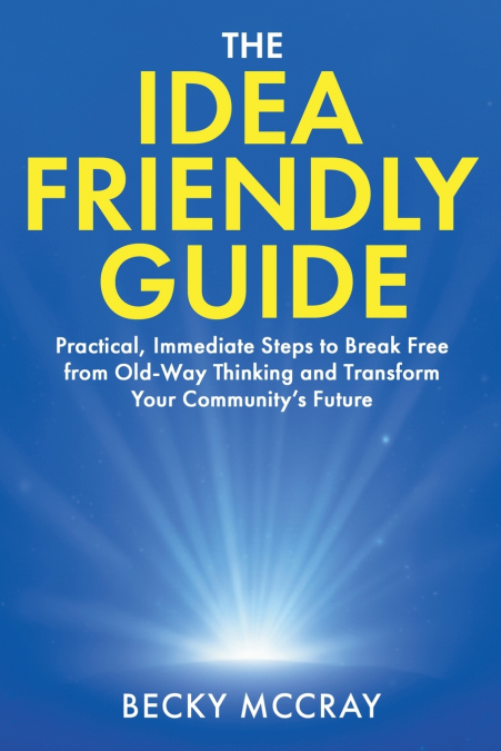 The Idea Friendly Guide