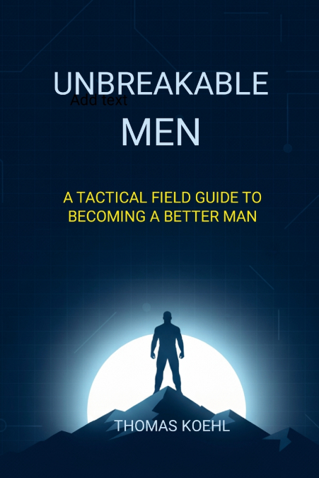 UNBREAKABLE MEN