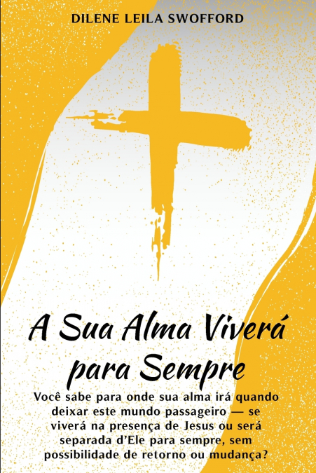 A Sua Alma Viverá Para Sempre