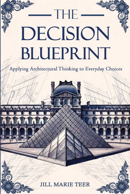 The Decision Blueprint