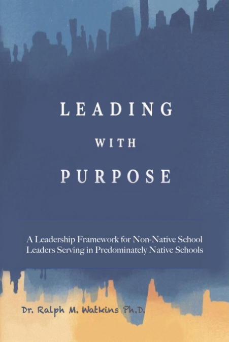 LEADING WITH PURPOSE