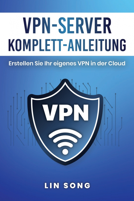 VPN-Server Komplett-Anleitung
