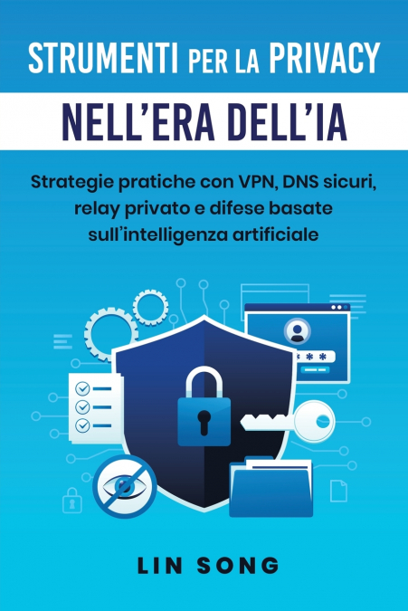 Strumenti per la privacy nell’era dell’IA