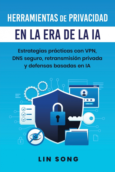 Herramientas de privacidad en la era de la IA