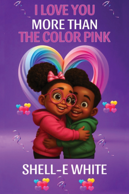 I Love You More Than The Color Pink