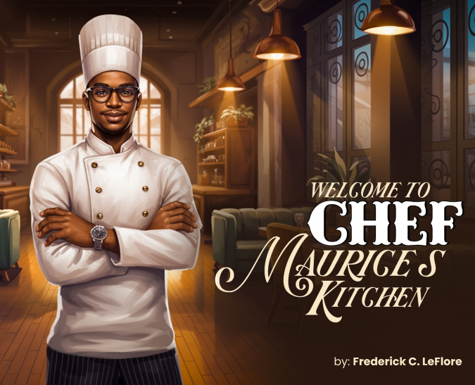Welcome to Chef Maurices Kitchen