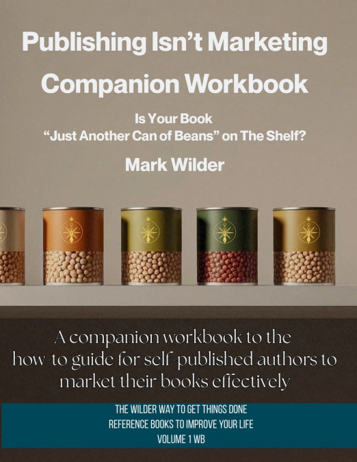 Publishing Isn’t Marketing Companion Workbook