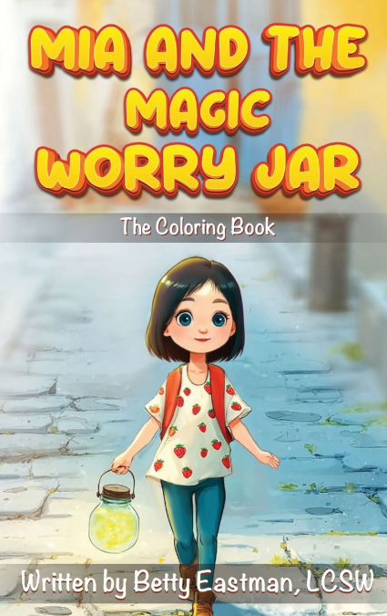 MIA AND THE MAGIC WORRY JAR
