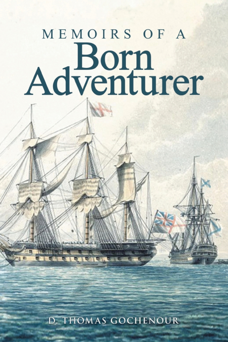 Memoirs of A Born Adventurer