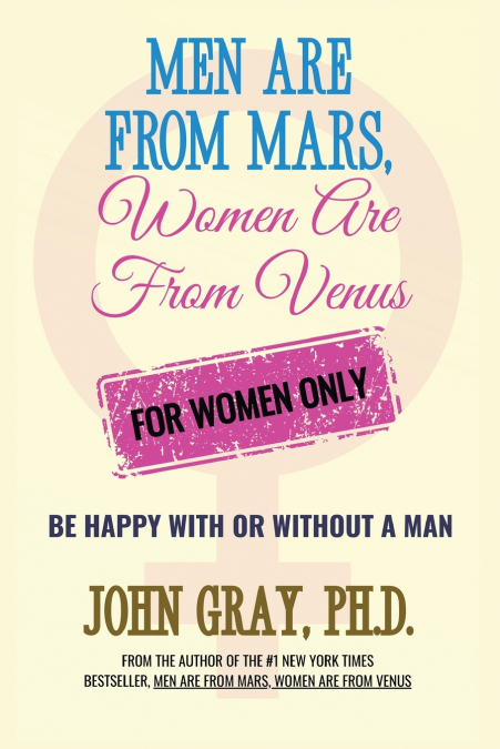 Men are from Mars, Women are from Venus - For Women Only