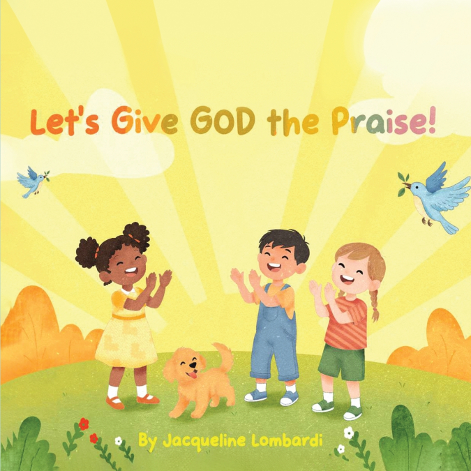 Let’s Give God the Praise!