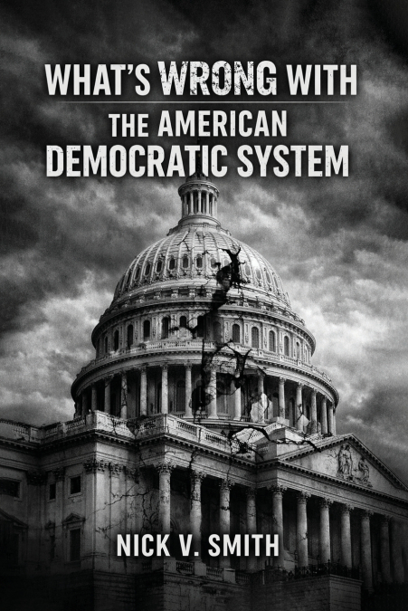 What’s Wrong with the American Democratic System