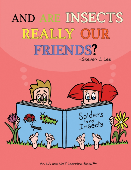 And Are Insects Really Our Friends?