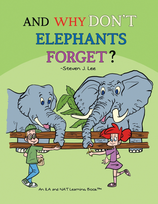 And Why Don’t Elephants Forget?
