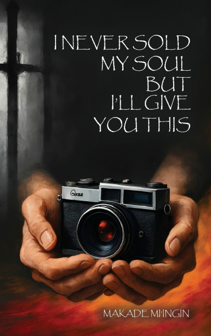 I Never Sold My Soul, but I’ll Give You This