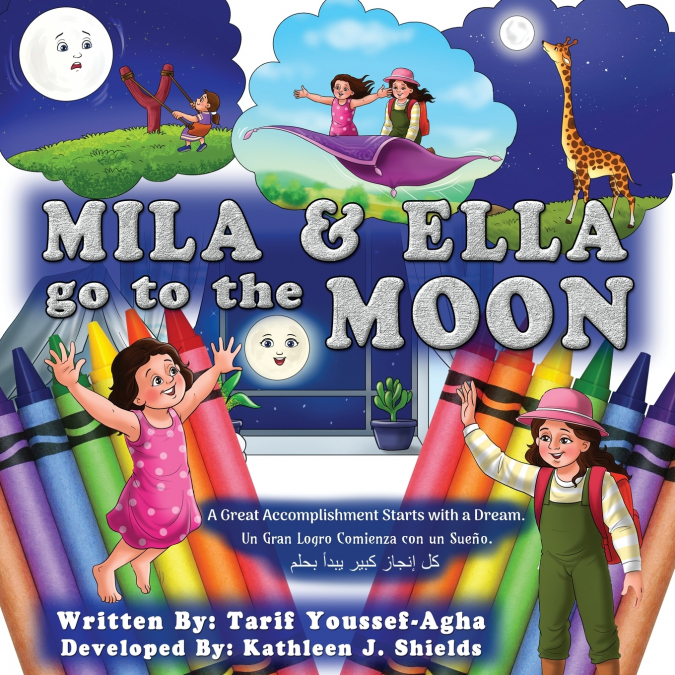 Mila & Ella Go To The Moon, A Great Accomplishment Starts with a Dream. Coloring Book