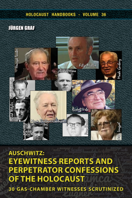Auschwitz - Eyewitness Reports and Perpetrator Confessions