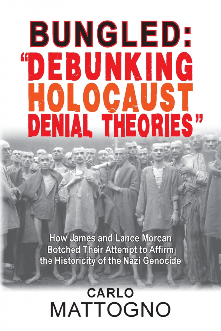 Bungled - 'Debunking Holocaust Denial Theories'