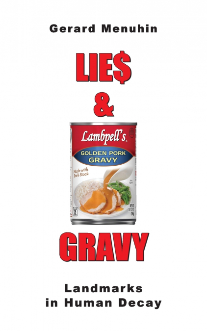 Lie$ & Gravy