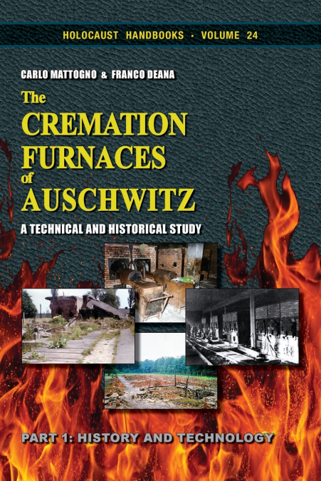 The Cremation Furnaces of Auschwitz, Part 1