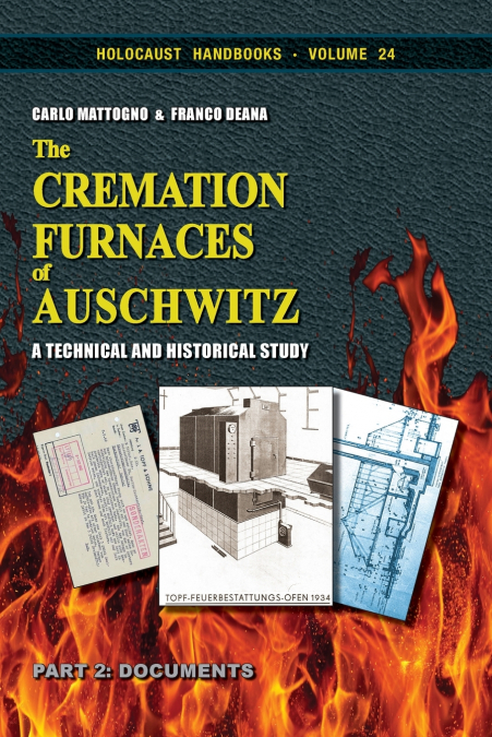 The Cremation Furnaces of Auschwitz, Part 2