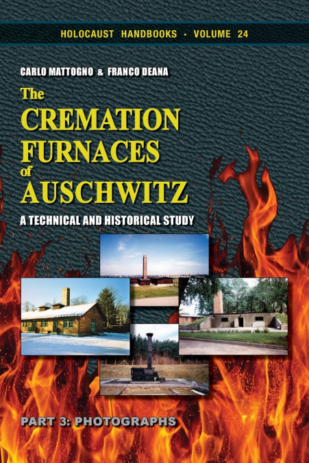 The Cremation Furnaces of Auschwitz, Part 3