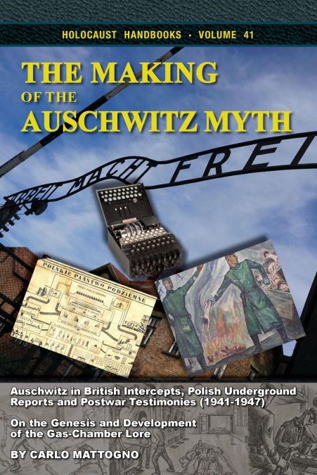 The Making of the Auschwitz Myth