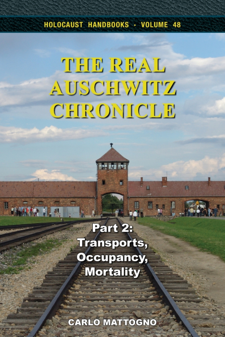 The Real Auschwitz Chronicle, Part 2