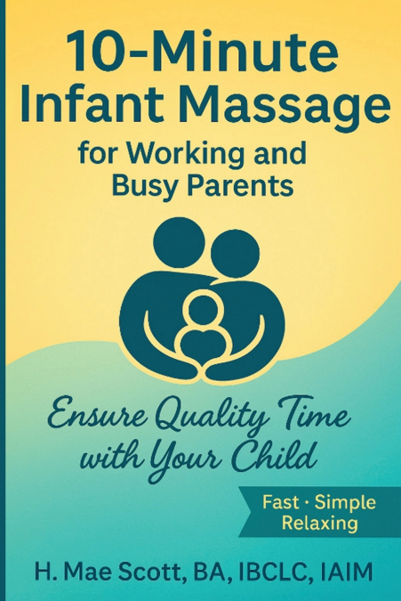 10 Minute Infant Massage For Working & Busy Parents