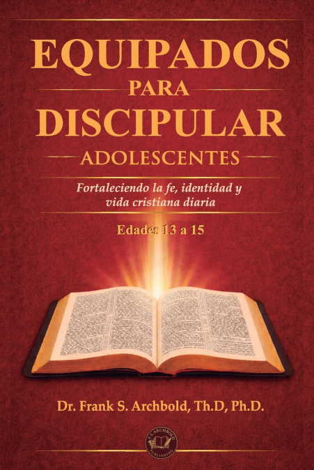 Equipados para Discipular (ADOLESCENTES 13 - 15)