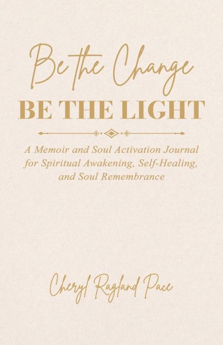 Be the Change, Be the Light