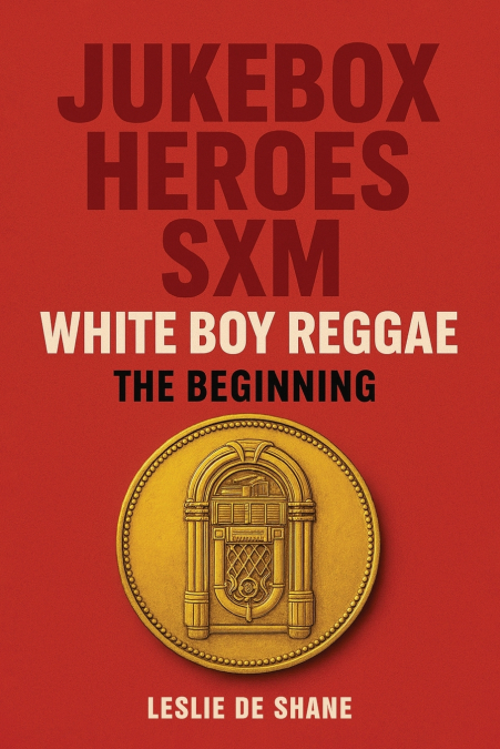 Jukebox Heroes SXM White Boy Reggae