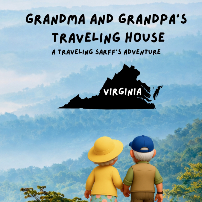 Grandma and Grandpa’s Traveling House in Virginia