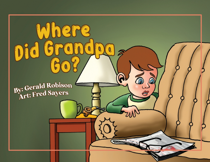 Where Did Grandpa Go?