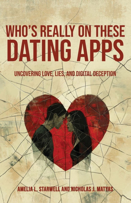WHO’S REALLY ON THESE DATING APPS