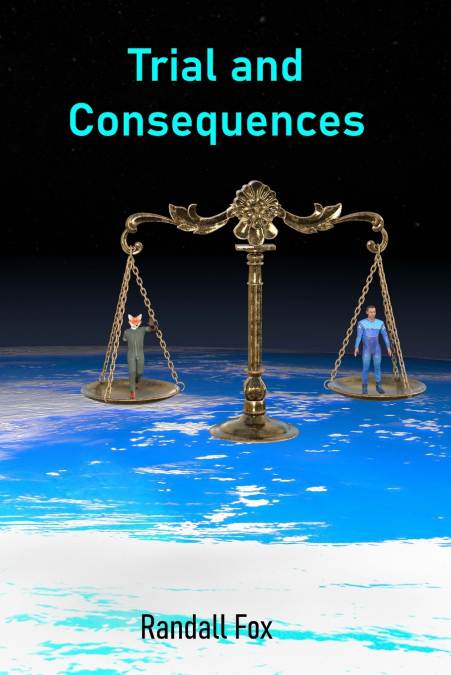 Trial and Consequences