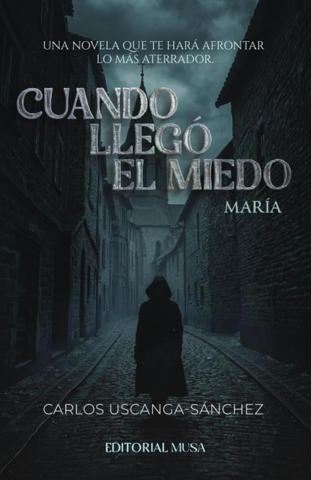 Cuando llegó el miedo, María